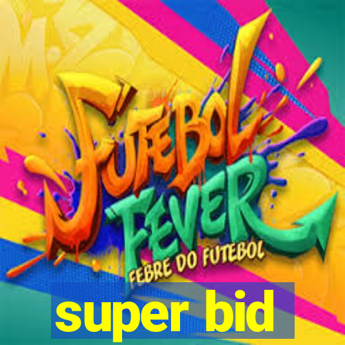 super bid